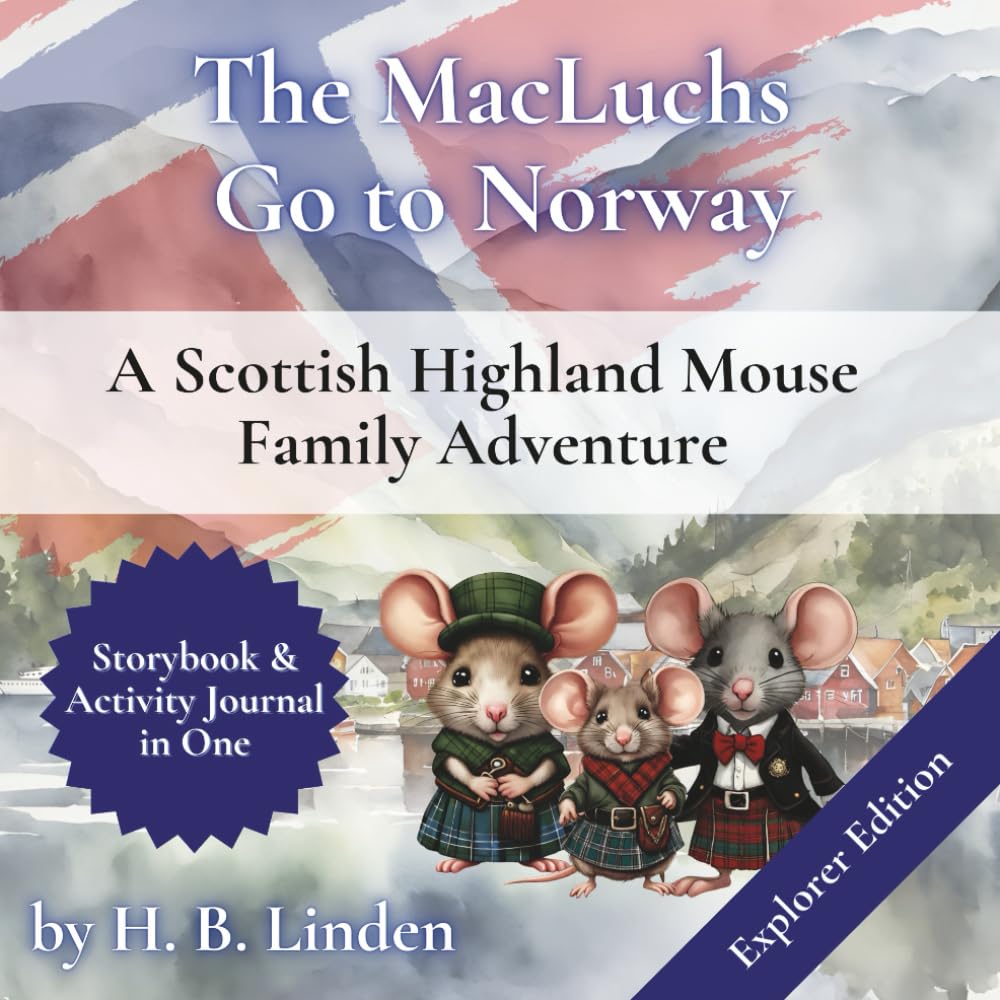 The MacLuchs Go to Norway - - Explorer’s Travel Journal: A Scottish Highland Mouse Family Adventure (The MacLuchs' Adventure Series)