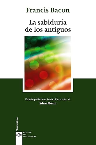 La sabiduría de los antiguos (Clásicos - Clásicos del Pensamiento)