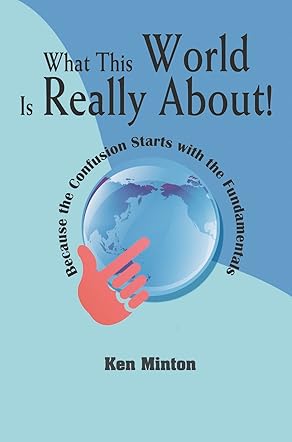 What This World is Really About!