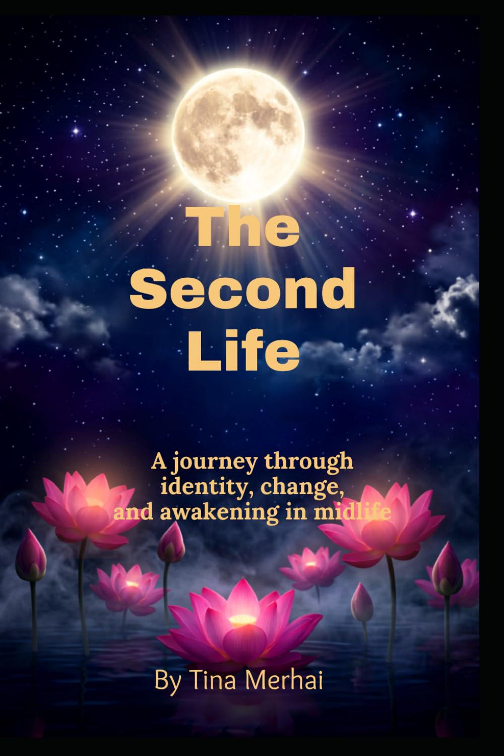 The Second Life: How Women Reinvent Themselves After Loss, Change, and Awakening