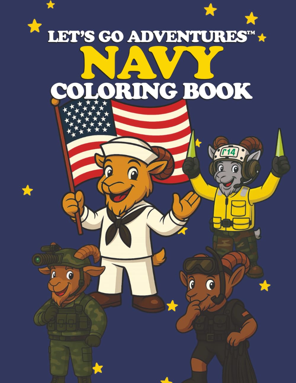 LET’S GO ADVENTURES™ NAVY GOATS Coloring Book (Let's Go Adventures! Coloring Books)