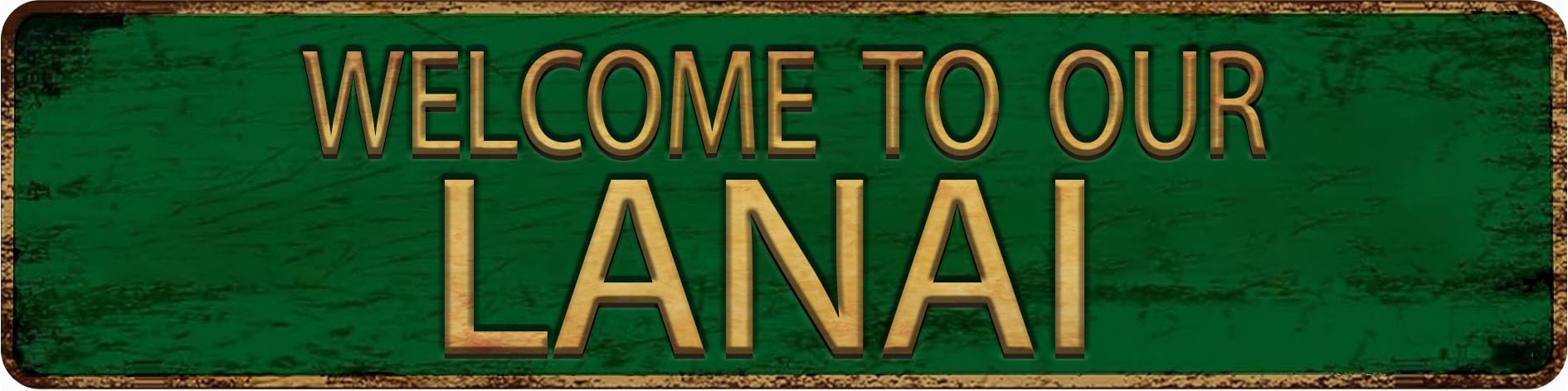 Vintage Metal Tin Sign "WELCOME TO OUR LANAI" 4x16 Inch,Street Sign for Home,Restaurant,Bar,Cafe,Garage - Retro Wall Decor Plaque