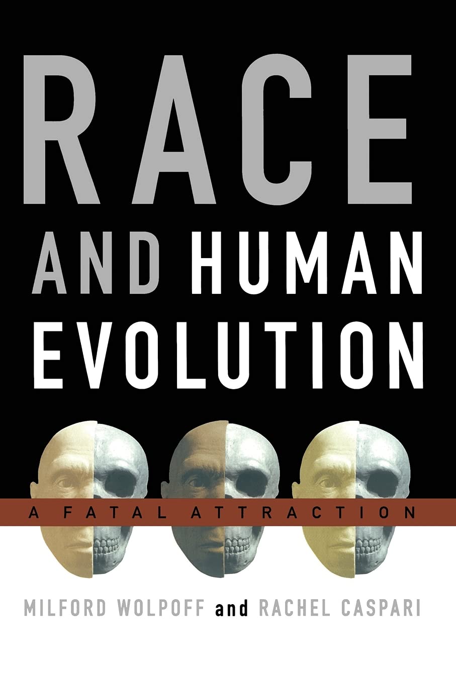 Race and Human Evolution: A Fatal Attraction