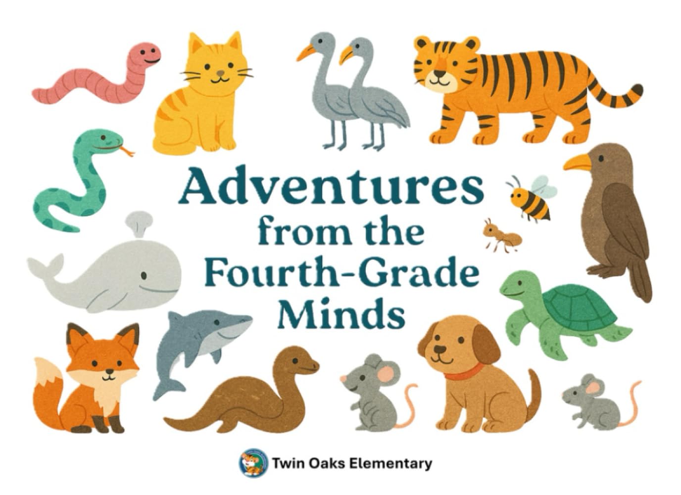 Adventures from the Fourth‑Grade Minds: A Twin Oaks Elementary Publication