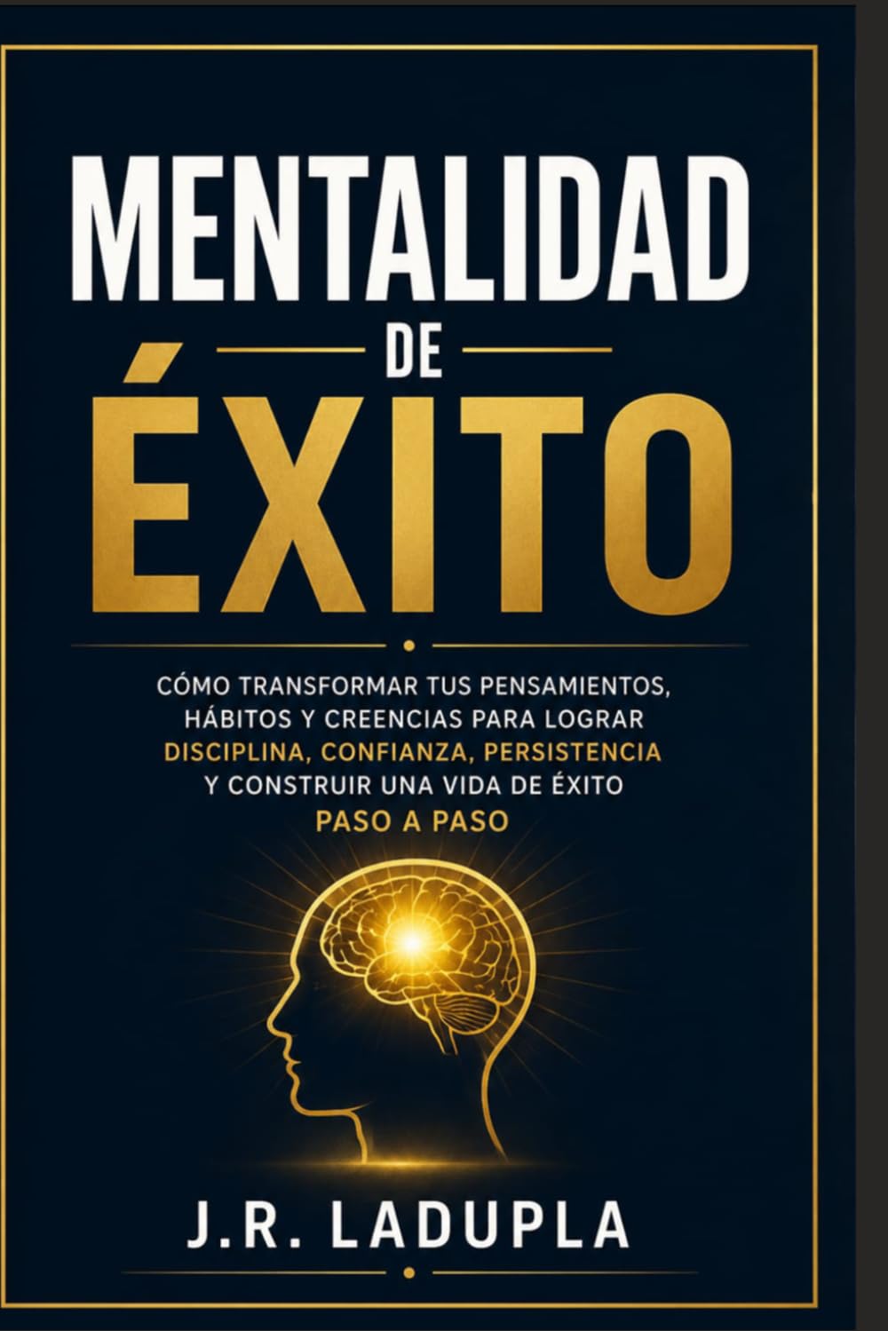 Mentalidad de Éxito: Cómo cambiar exitosamente