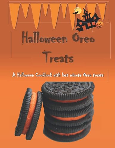Halloween Oreo Treats: A Halloween Cookbook with last minute Oreo treats