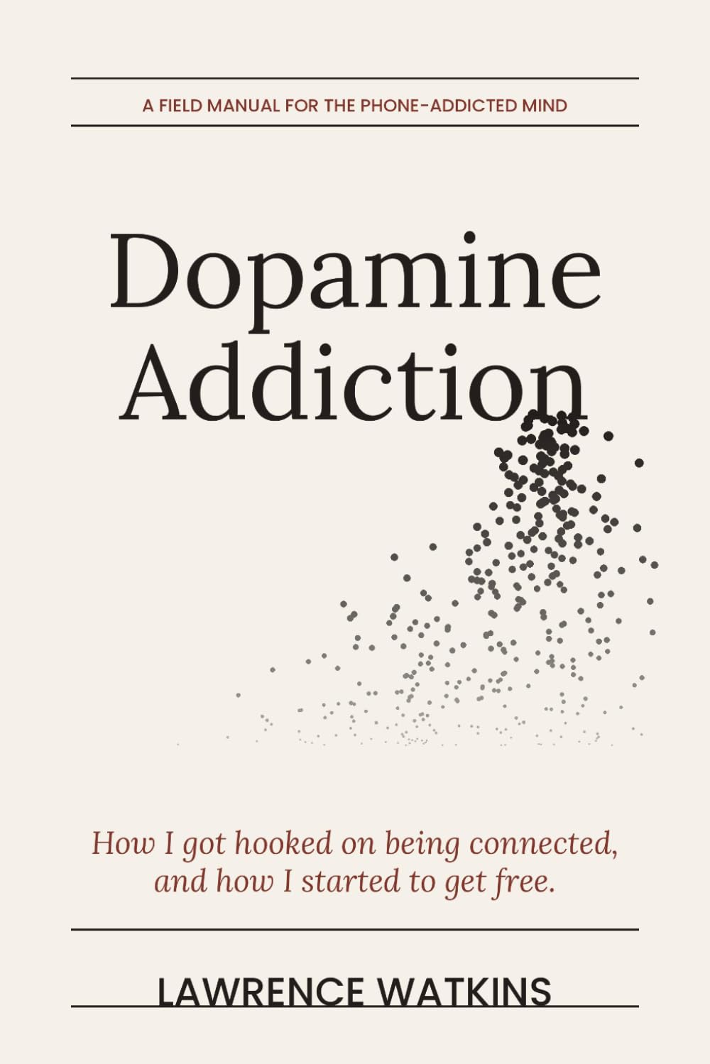 Dopamine Addiction: How I Got Hooked on Being Connected and How I Started to Get Free