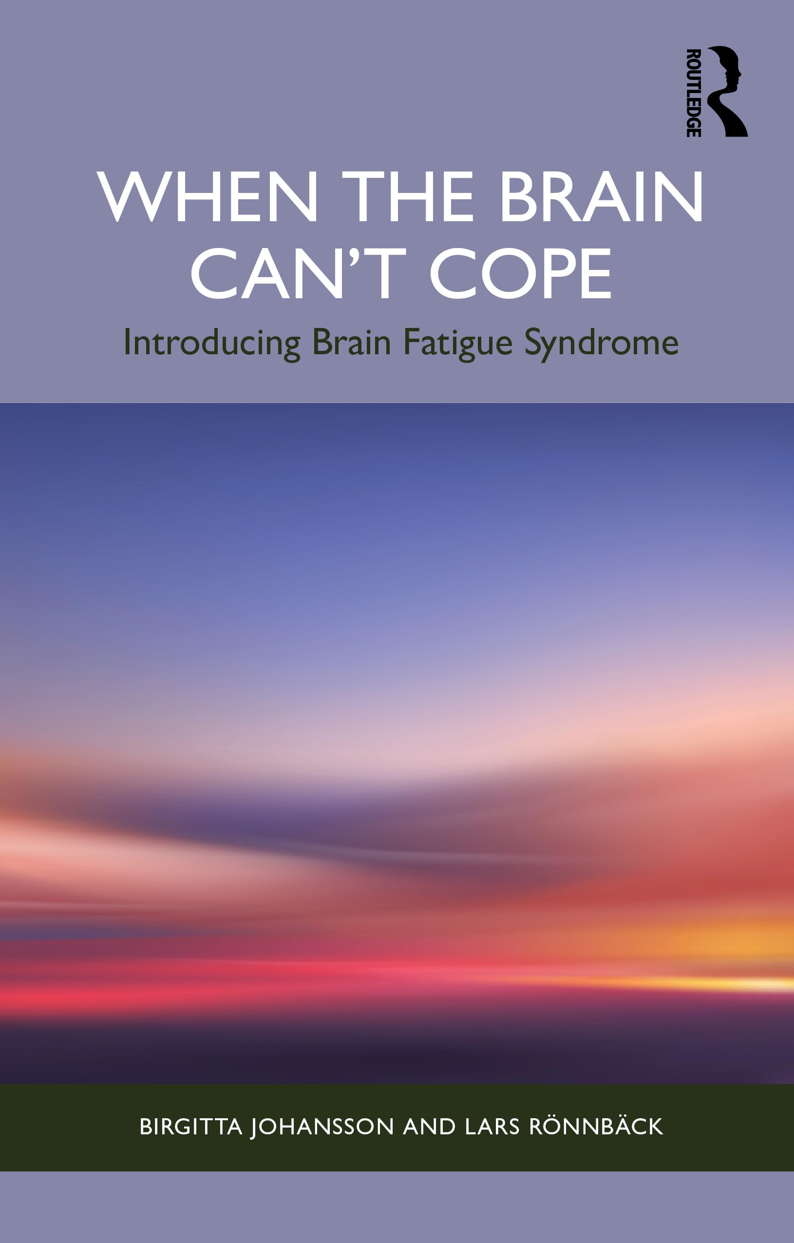 When the Brain Can’t Cope: Introducing Brain Fatigue Syndrome