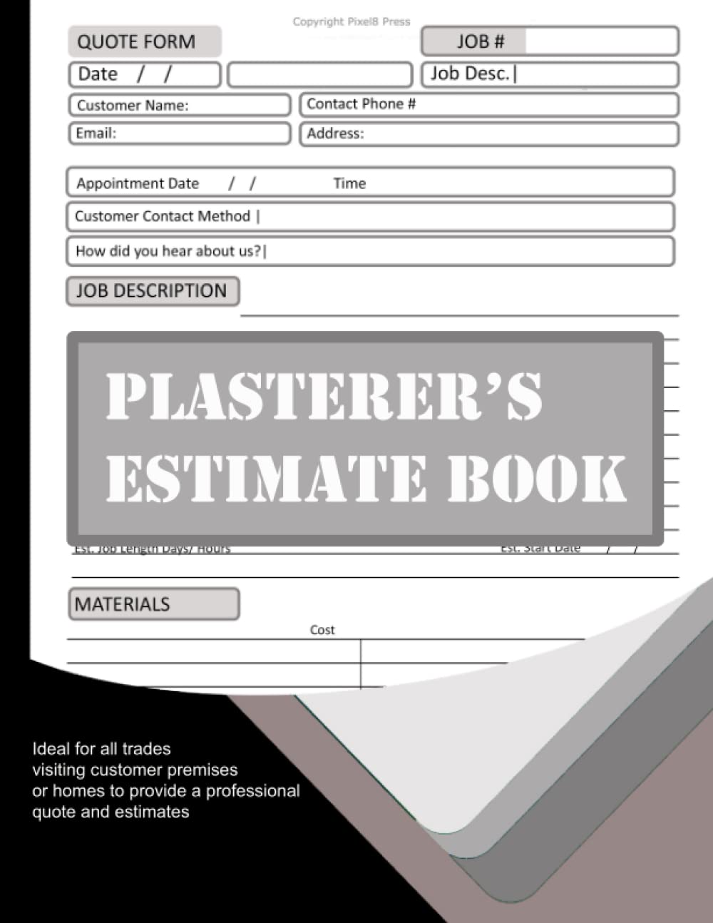 Plasterer Estimate Book : Log book to record client details, job quotes, estimates | Contractor notebook Organizer| Record Book: To fill in job ... for any Tradesman sole trader small business