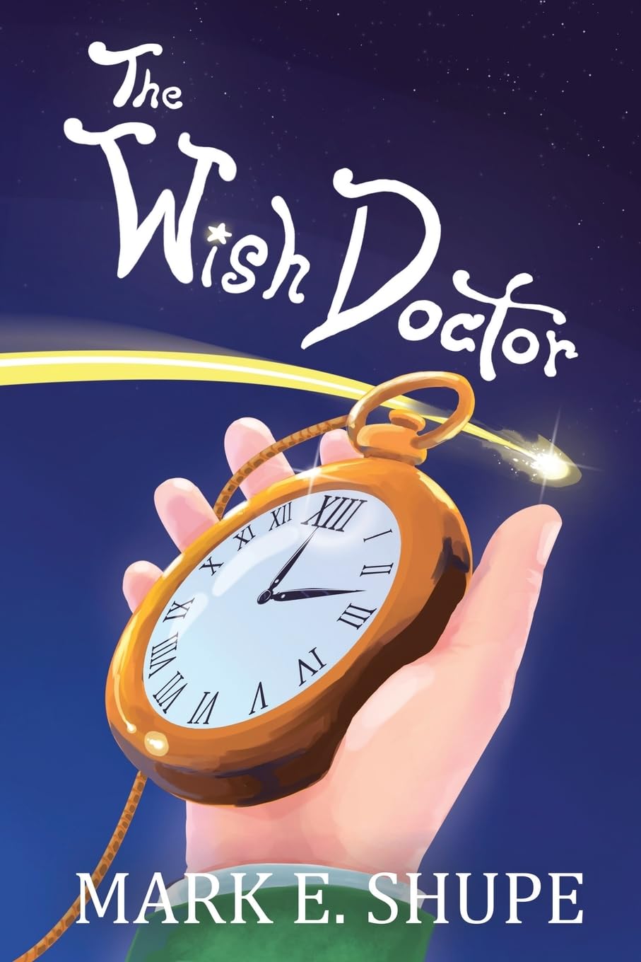 The Wish Doctor [Paperback] Shupe, Mark E