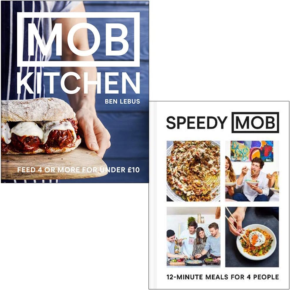 Mob Kitchen Feed 4 or more for under 10 pounds & Speedy MOB 12-minute meals for 4 people By Ben Lebus 2 Books Collection Set