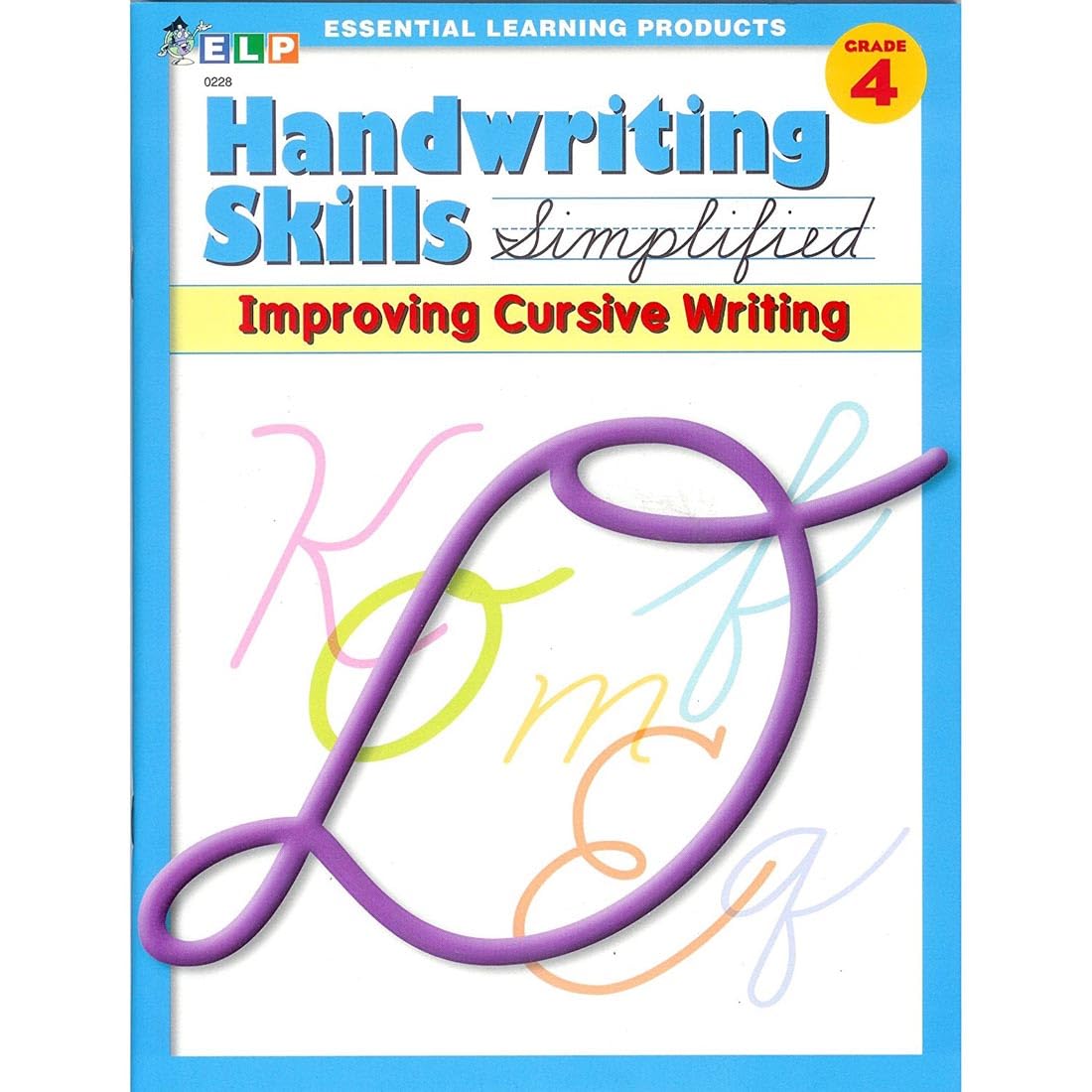 Handwriting Skills Simplified: Improving Cursive Writing, Level D (Grade 4)
