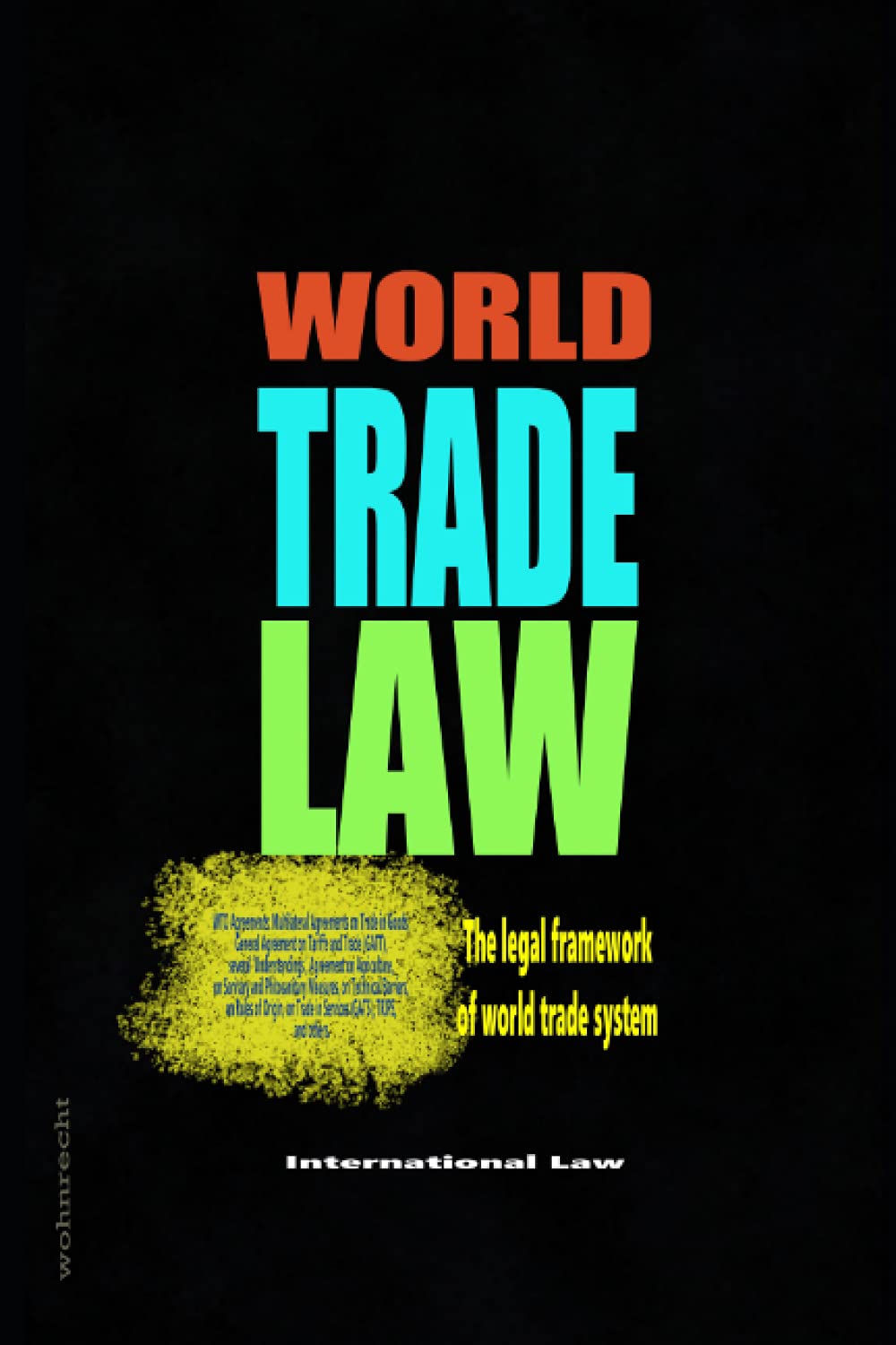 World Trade Law: The legal framework of world trade system