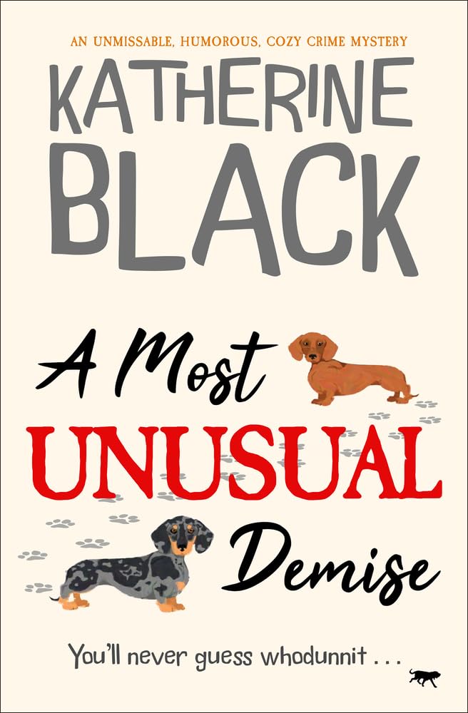 A Most Unusual Demise: an unmissable, humorous, cozy crime mystery (The Most Unusual Mysteries)