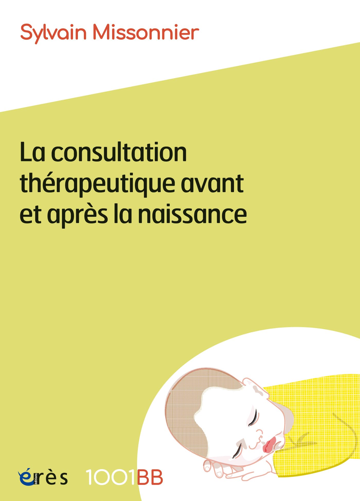 1001 BB 199 - La consultation thérapeutique avant et après la naissance (199)