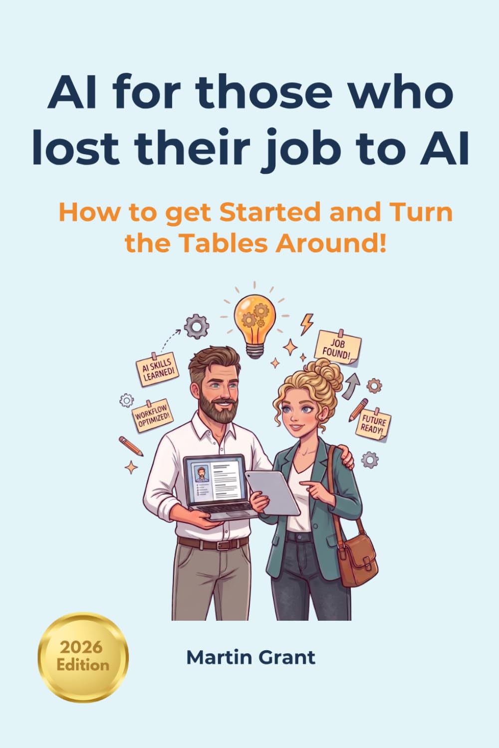 AI for those who lost their job to AI: How to get Started and Turn the Tables Around!