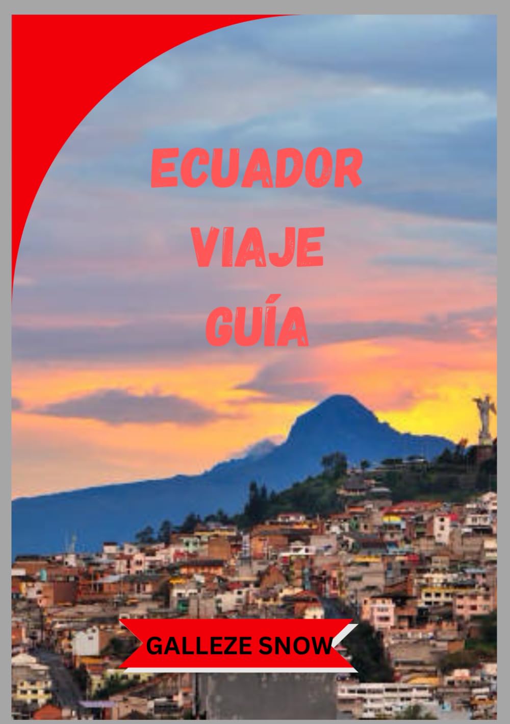 Ecuador VIAJE GUÍA: De los Andes a las Islas Galápagos – Descubre naturaleza, cultura, aventura y tesoros escondidos