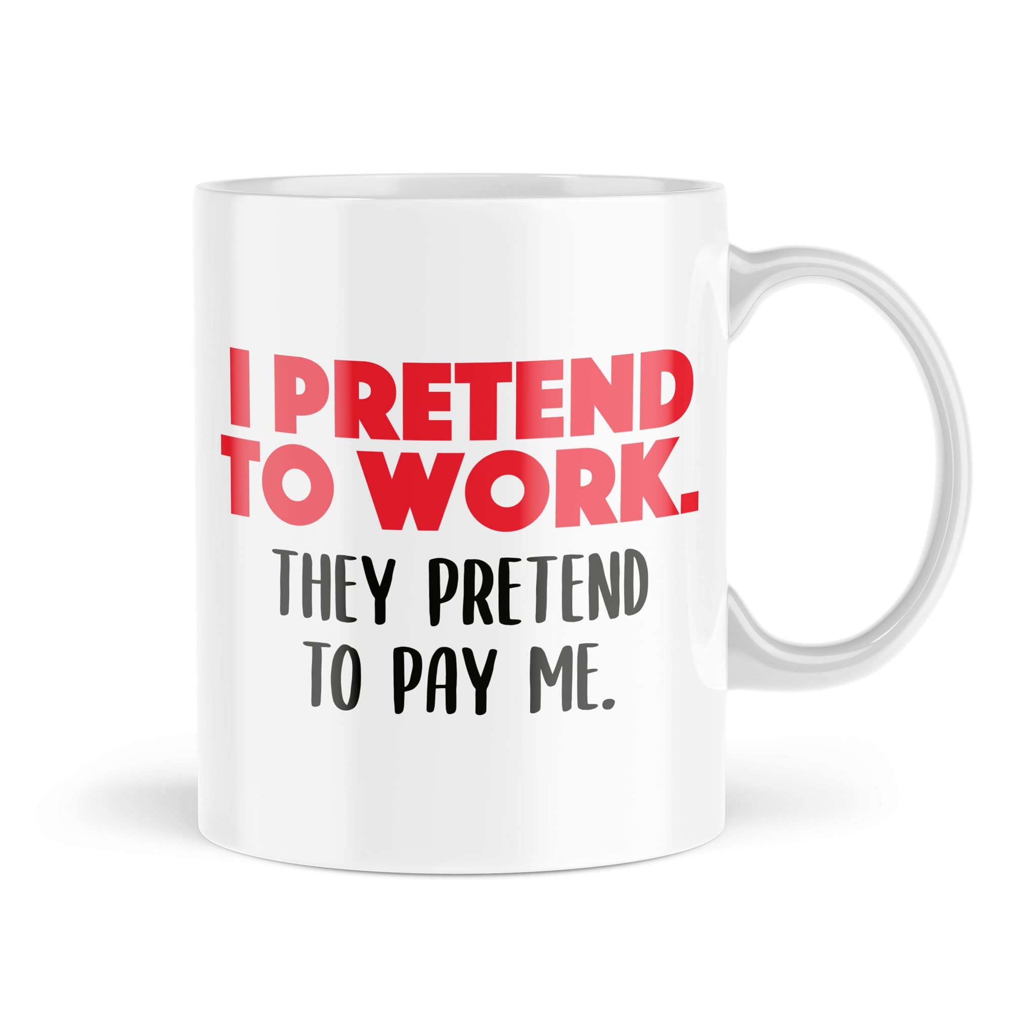 Tongue in Peach Funny Work Mugs | I Pretend to Work They Pretend to Pay Me Mug | for Her Him Mug Banter Novelty Friend Colleague Work Job Office | MBH1762