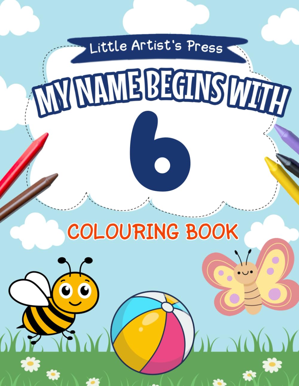 My Name Begins with B: A Personalised Colouring Book for Toddlers | Easy and Fun Colouring Pages for Children | My First Colouring Book