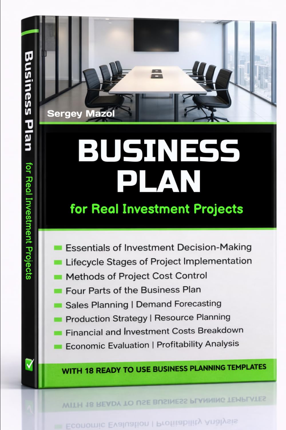 Business Plan for Real Investment Projects: Guide for Project Management with Capital Budgeting and Investing Fundamentals. How to invest, Raise startup capital and Start business from scratch