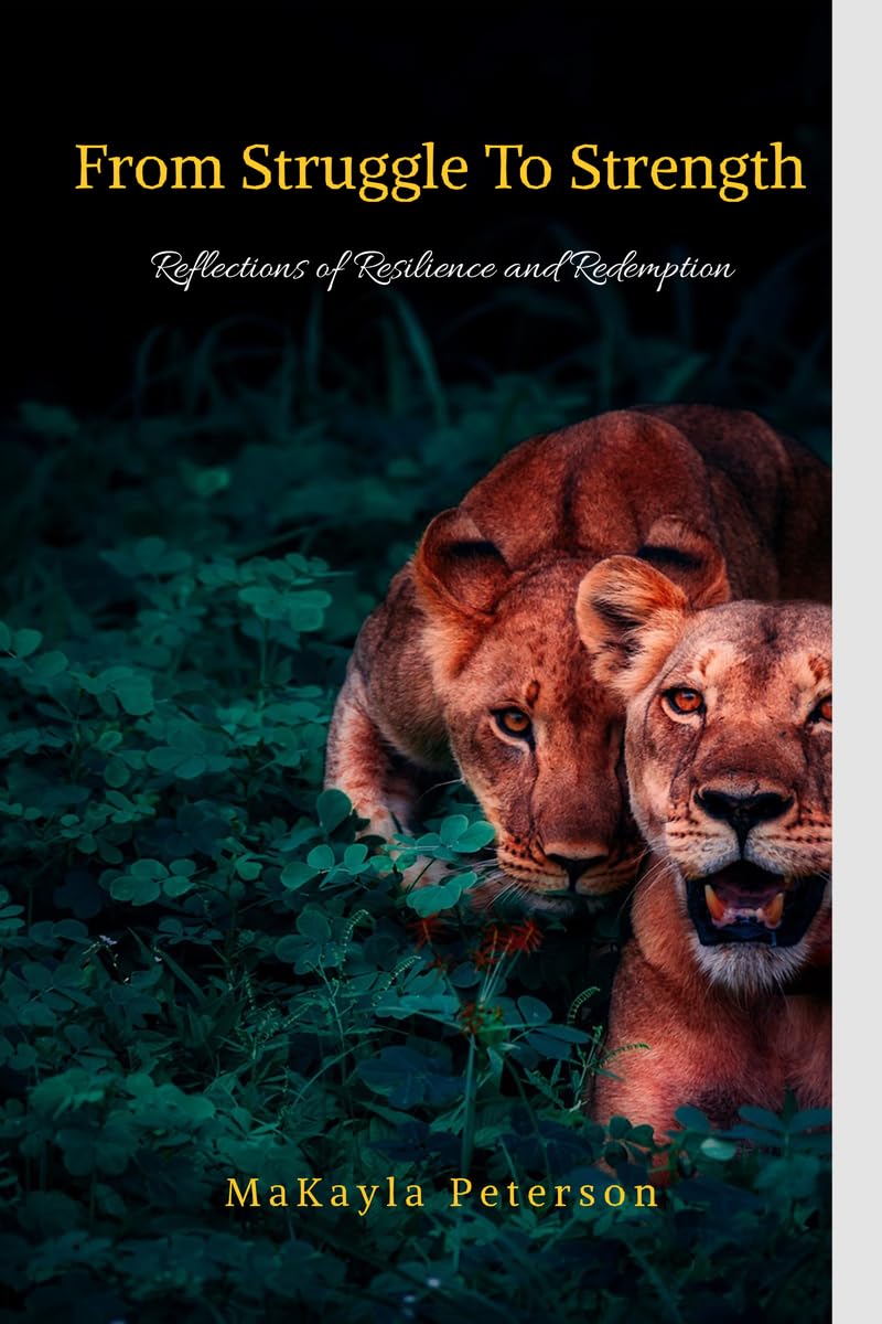 From Struggle To Strength: Reflections of Resilience and Redemption