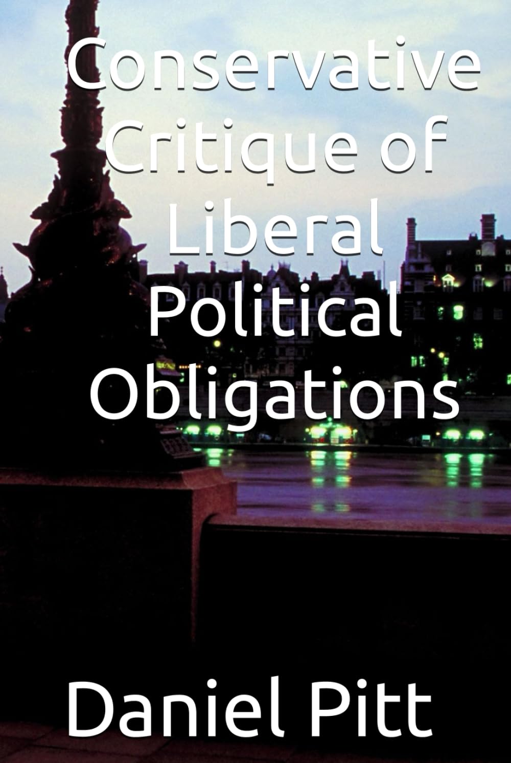 Conservative Critique of Liberal Political Obligations