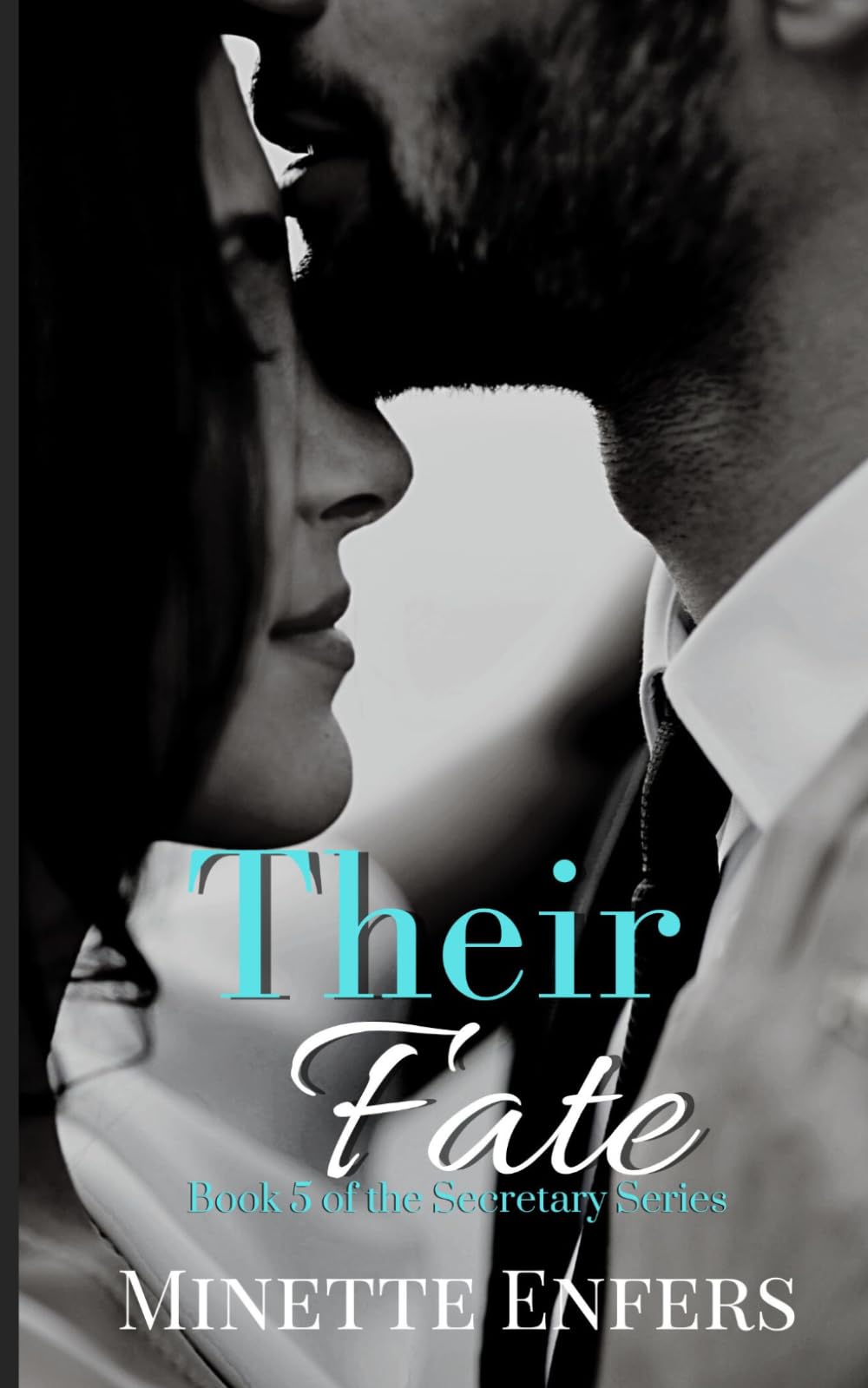 Their Fate: Book 5: A CEO and Secretary Steamy Romance: Book 5: A CEO and Administrator Steamy Romance (The Secretary Series)