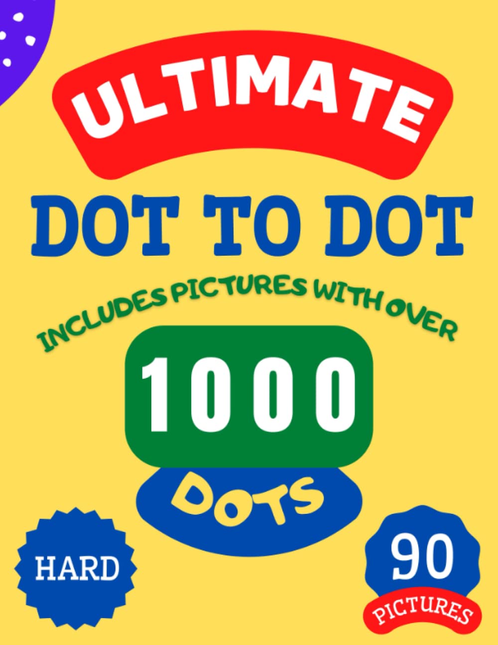 Buy Ultimate Dot to Dot 1000 Dots Connect The Dots For Kids And Adults