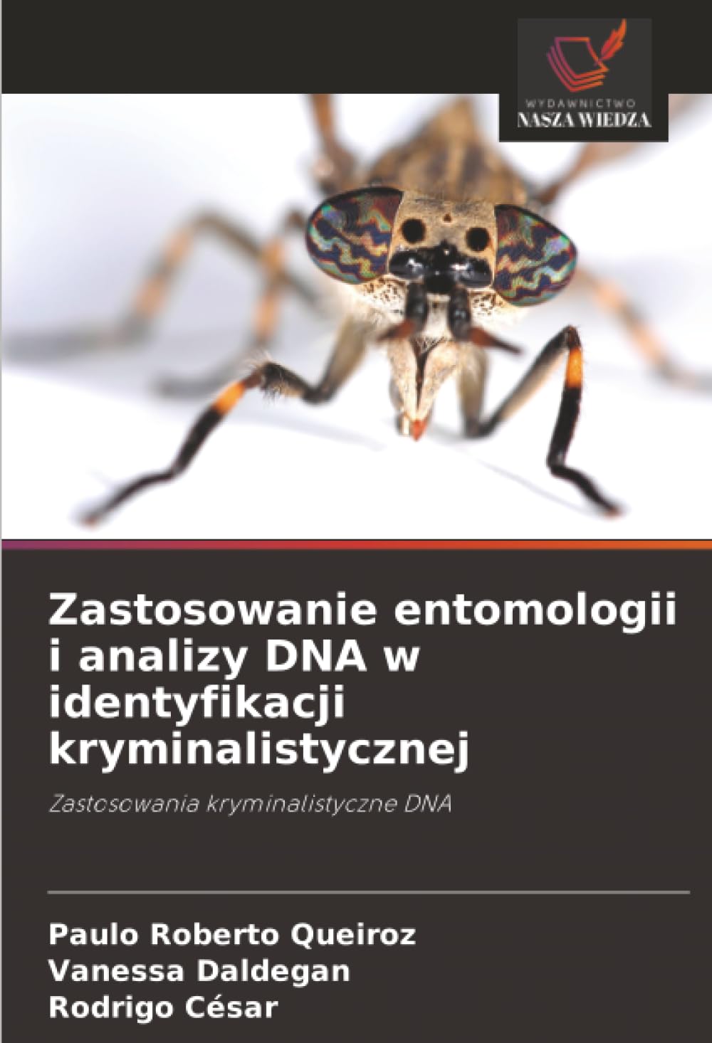 Zastosowanie entomologii i analizy DNA w identyfikacji kryminalistycznej: Zastosowania kryminalistyczne DNA