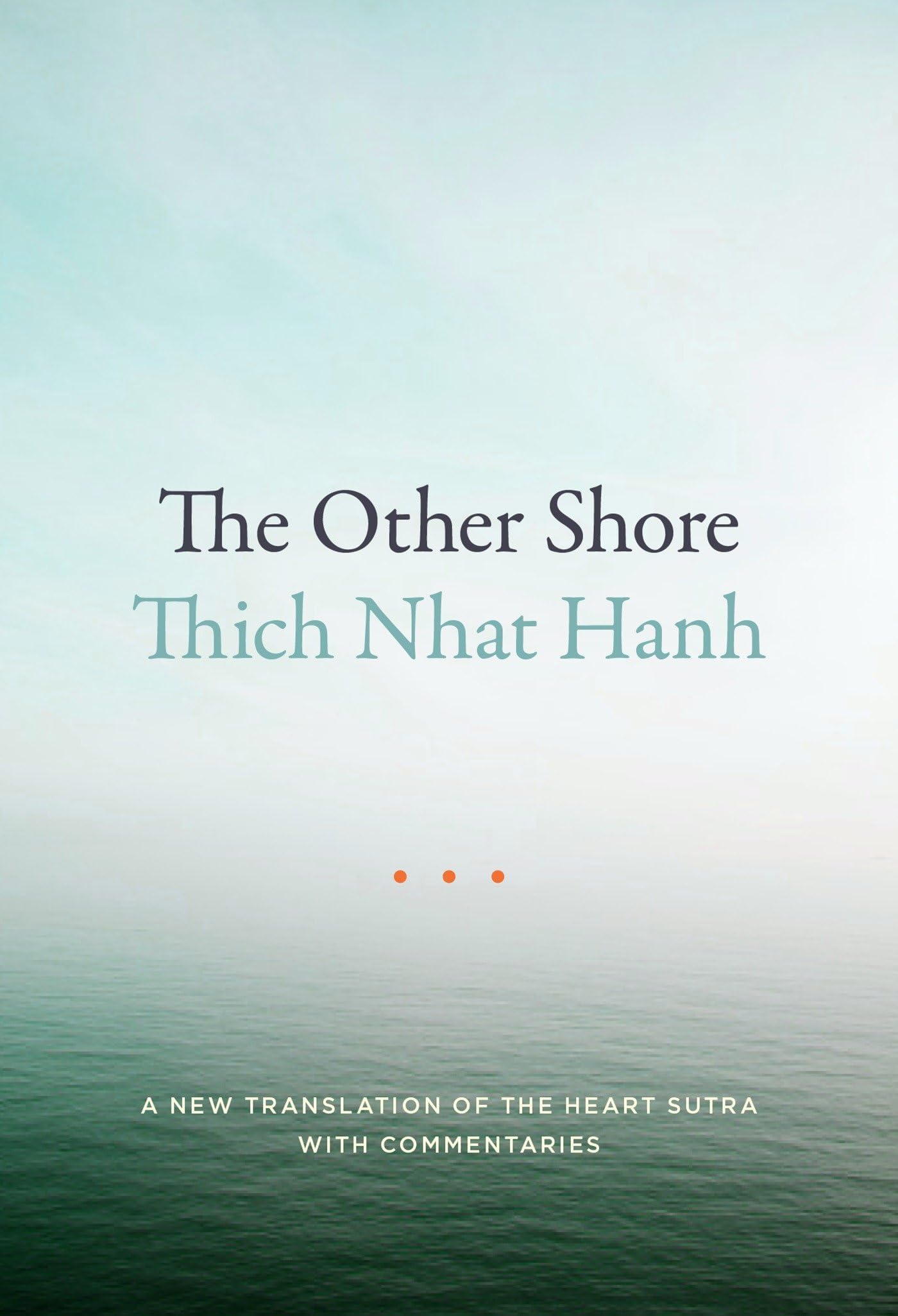 - The Other Shore: A New Translation of the Heart Sutra with Commentaries