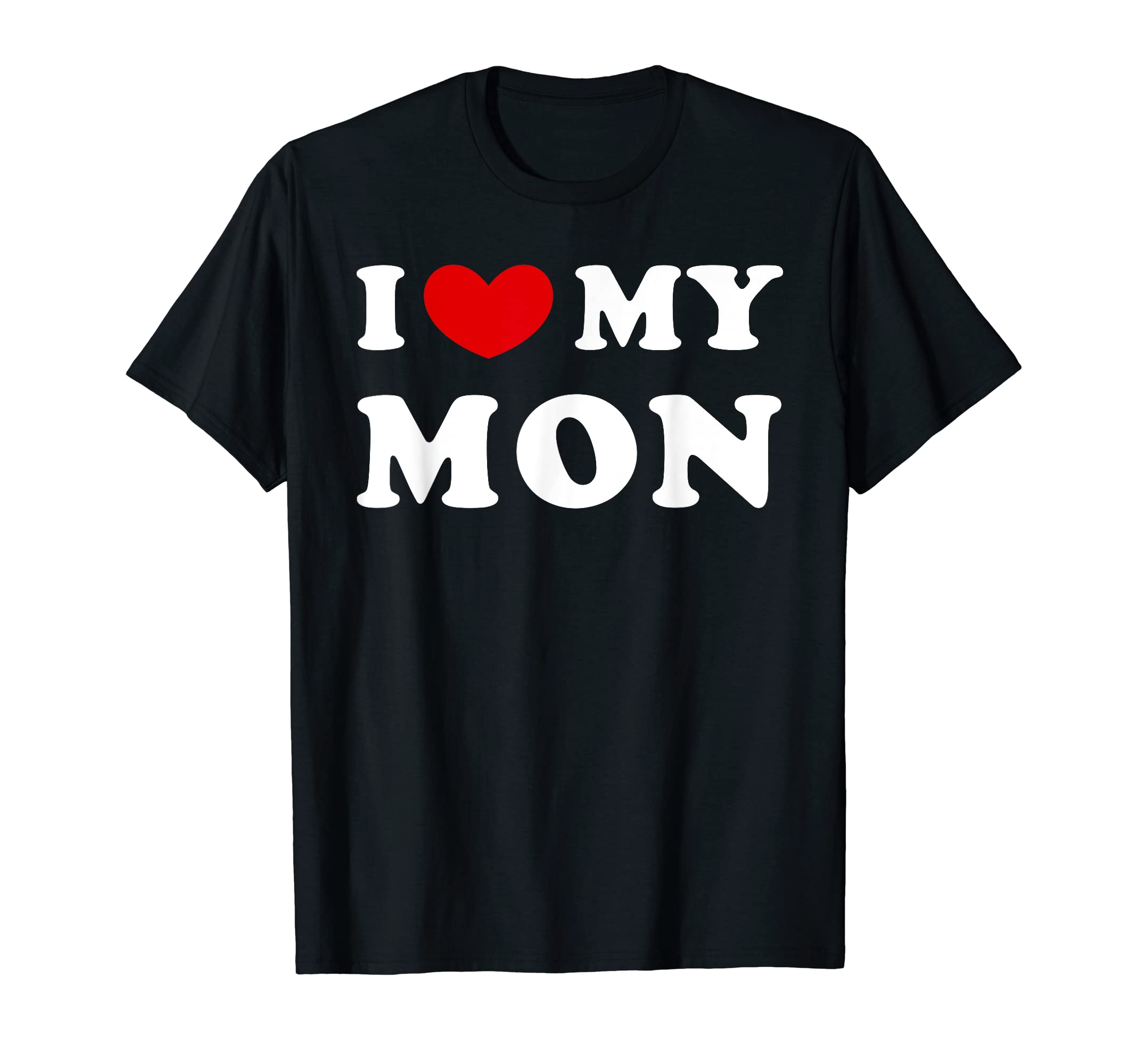 Personalized For Mon & FriendsI Love My Mon, I Heart My Mon T-Shirt
