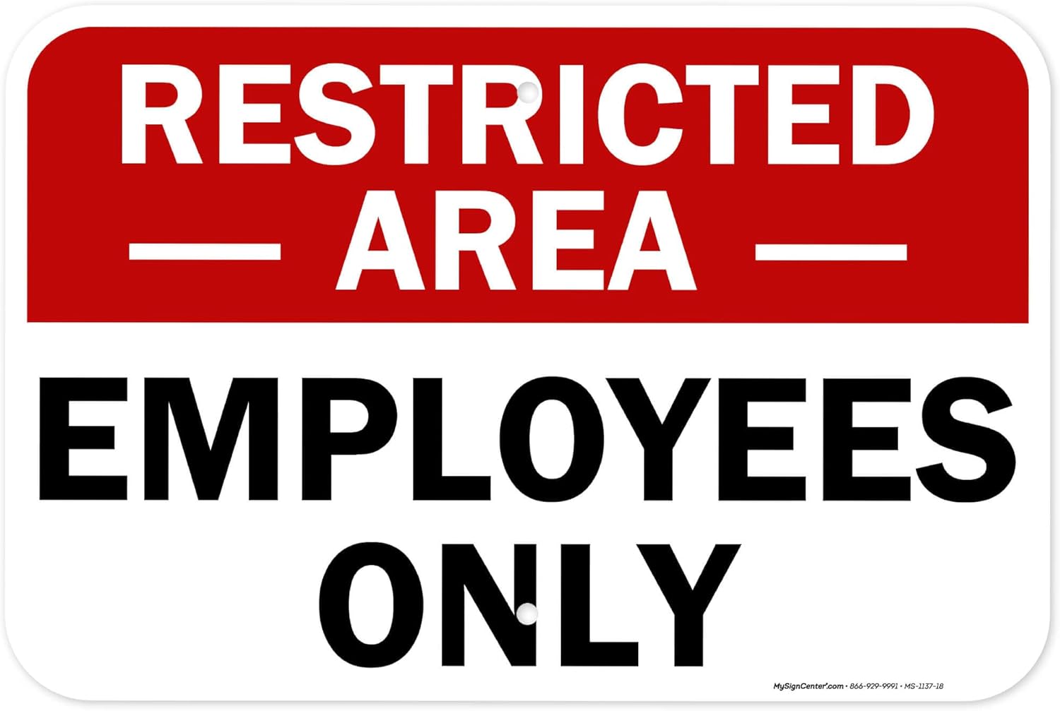 Restricted Area Employees Only Sign, 12x18 Inches, Rust Free .063 Aluminum, Fade Resistant, Made in USA by My Sign Center