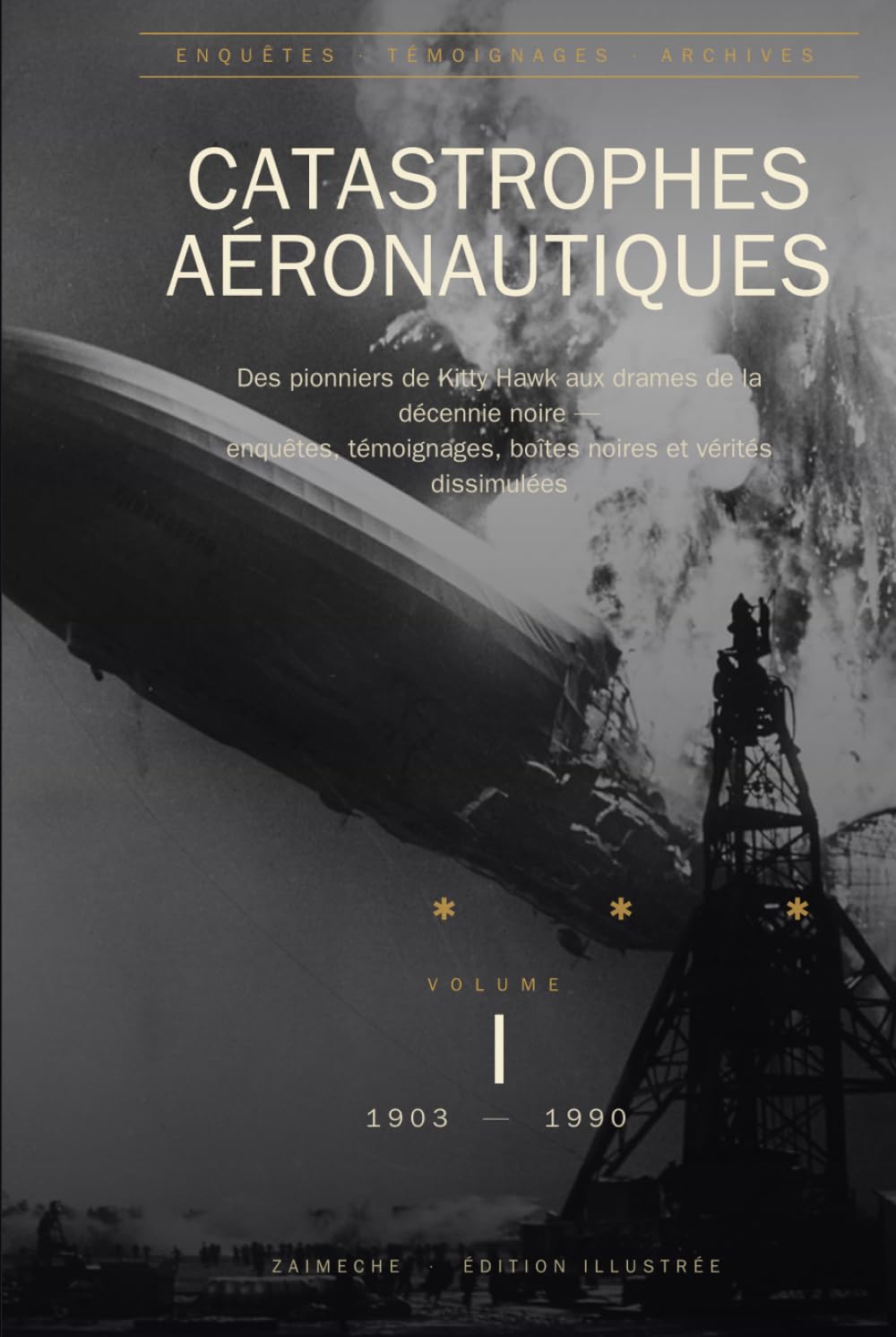 Catastrophes Aéronautiques Livre d'Enquêtes pour Comprendre les Secrets des Crashs de 1903 à 1990