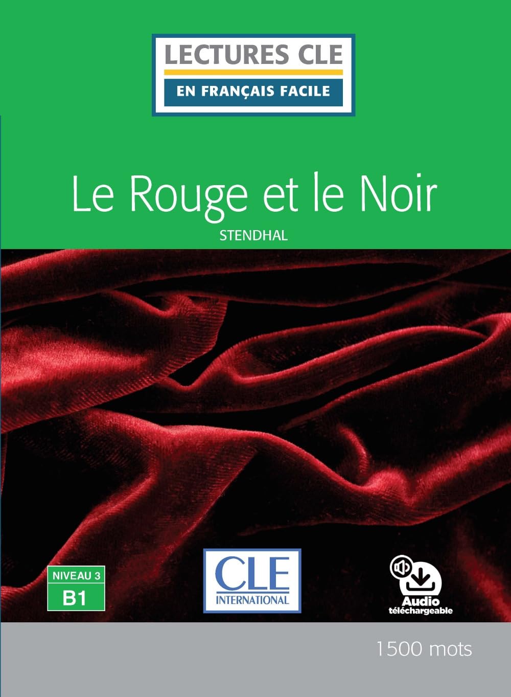 Le rouge et le noir - Niveau 3/B1 + Audio