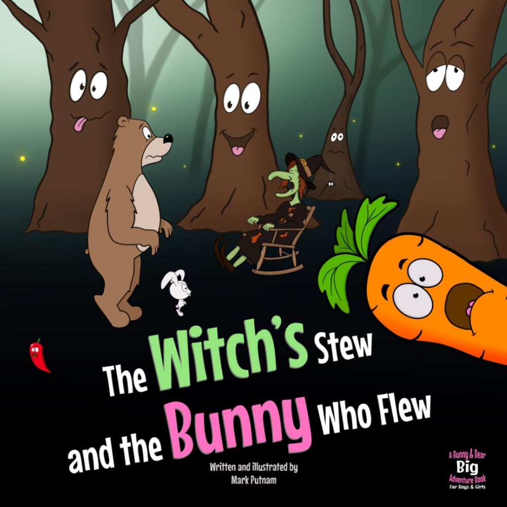 The Witch's Stew and the Bunny Who Flew