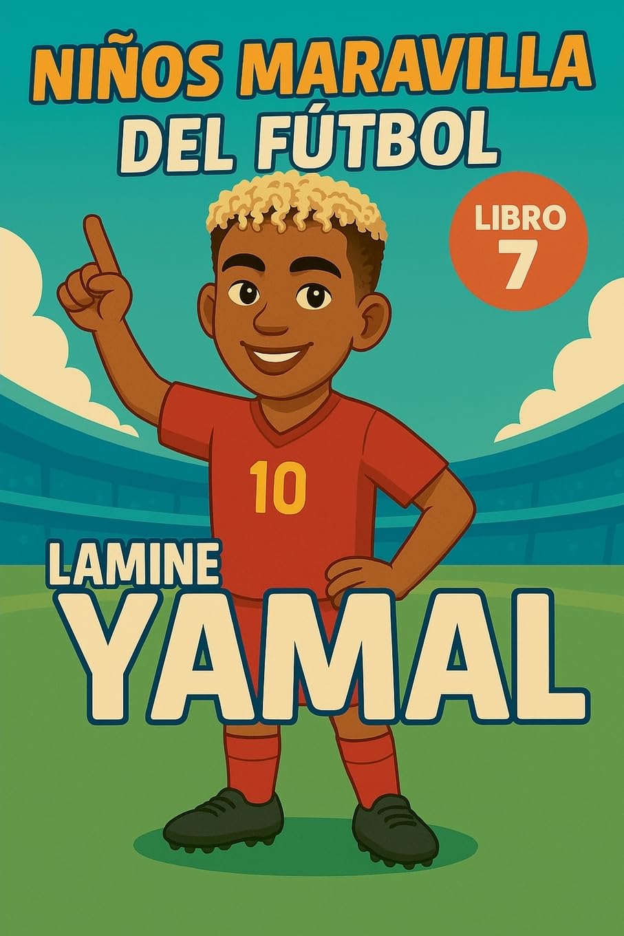 Niños Maravilla del Fútbol: Lamine Yamal: 7 (Football Wonderkids)