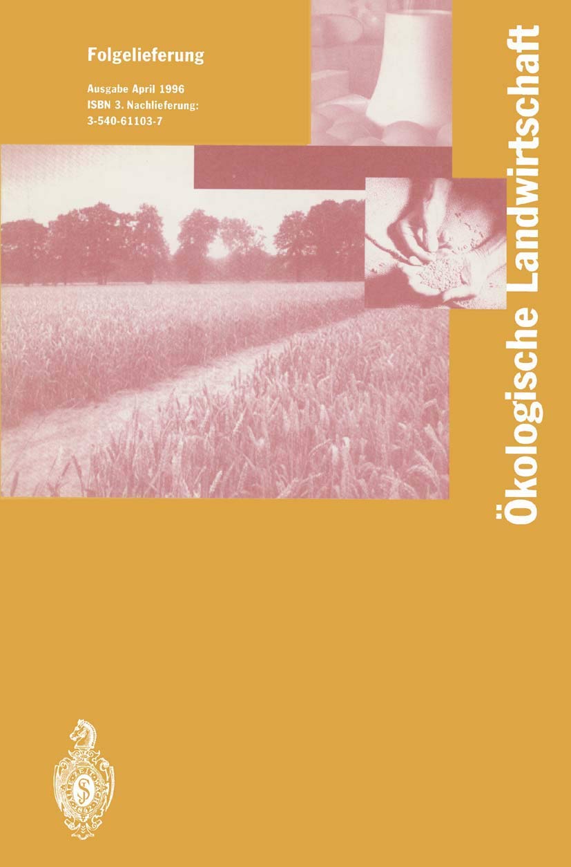 Ökologische Landwirtschaft: Pflanzenbau ― Tierhaltung ― Management