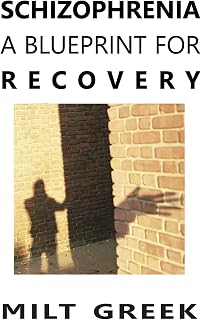 Schizophrenia: A Blueprint for Recovery
