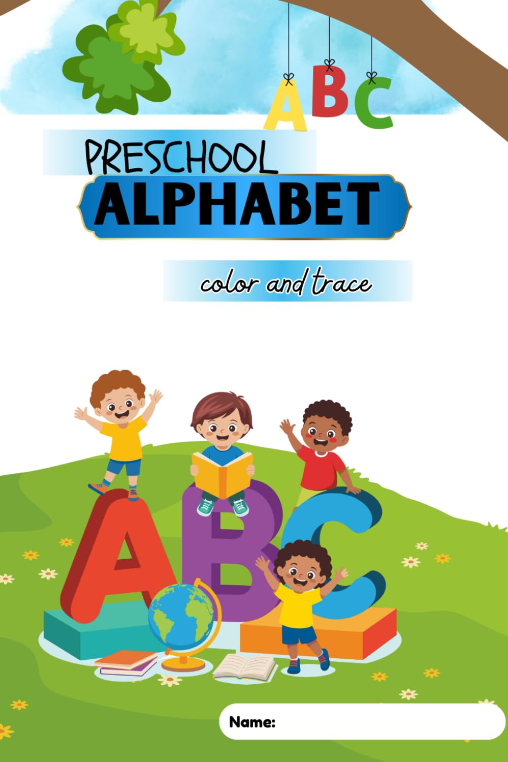 PRESCHOOL ALPHABET: colour and trace