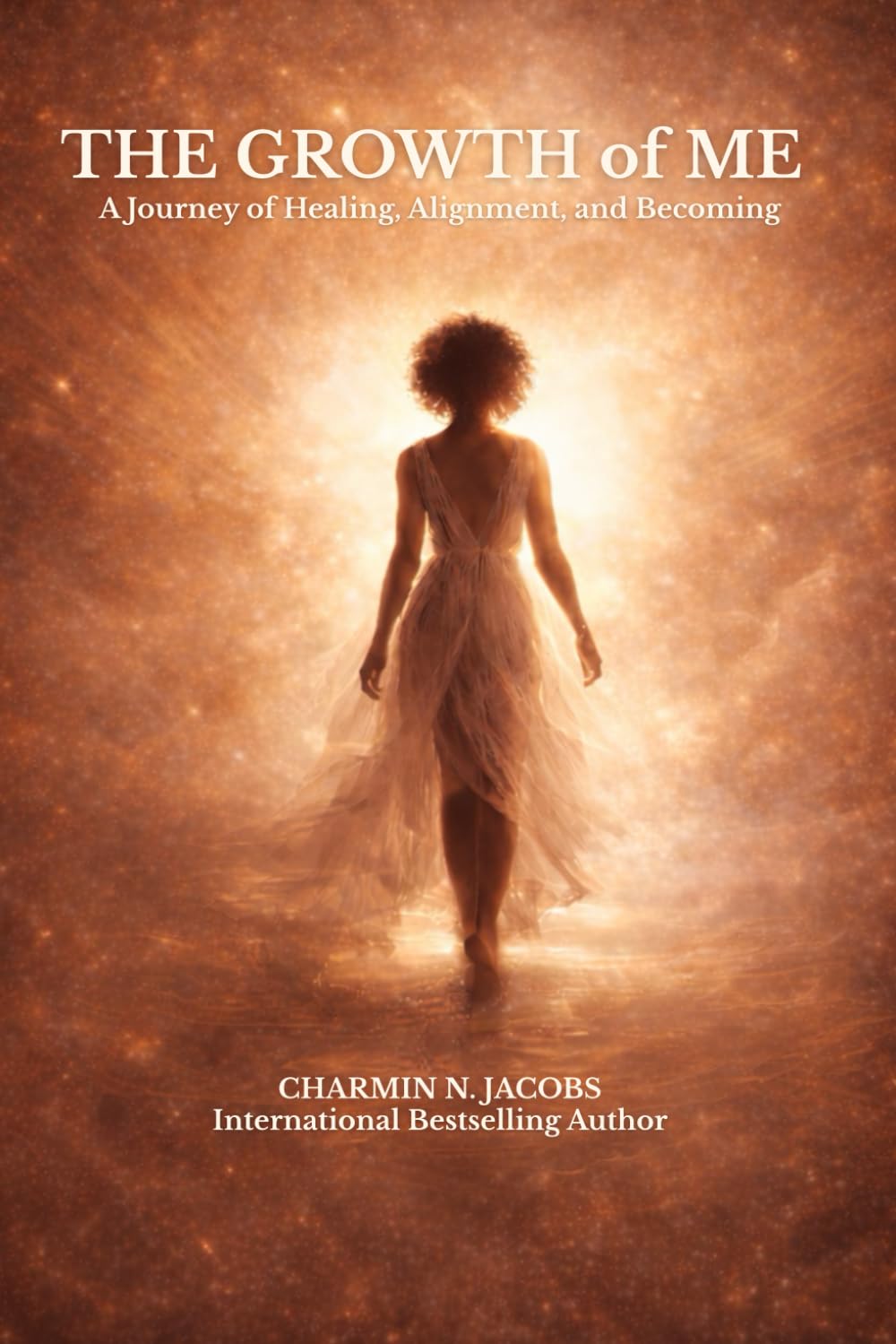 THE GROWTH of ME: A Journey of Healing, Alignment, and Becoming