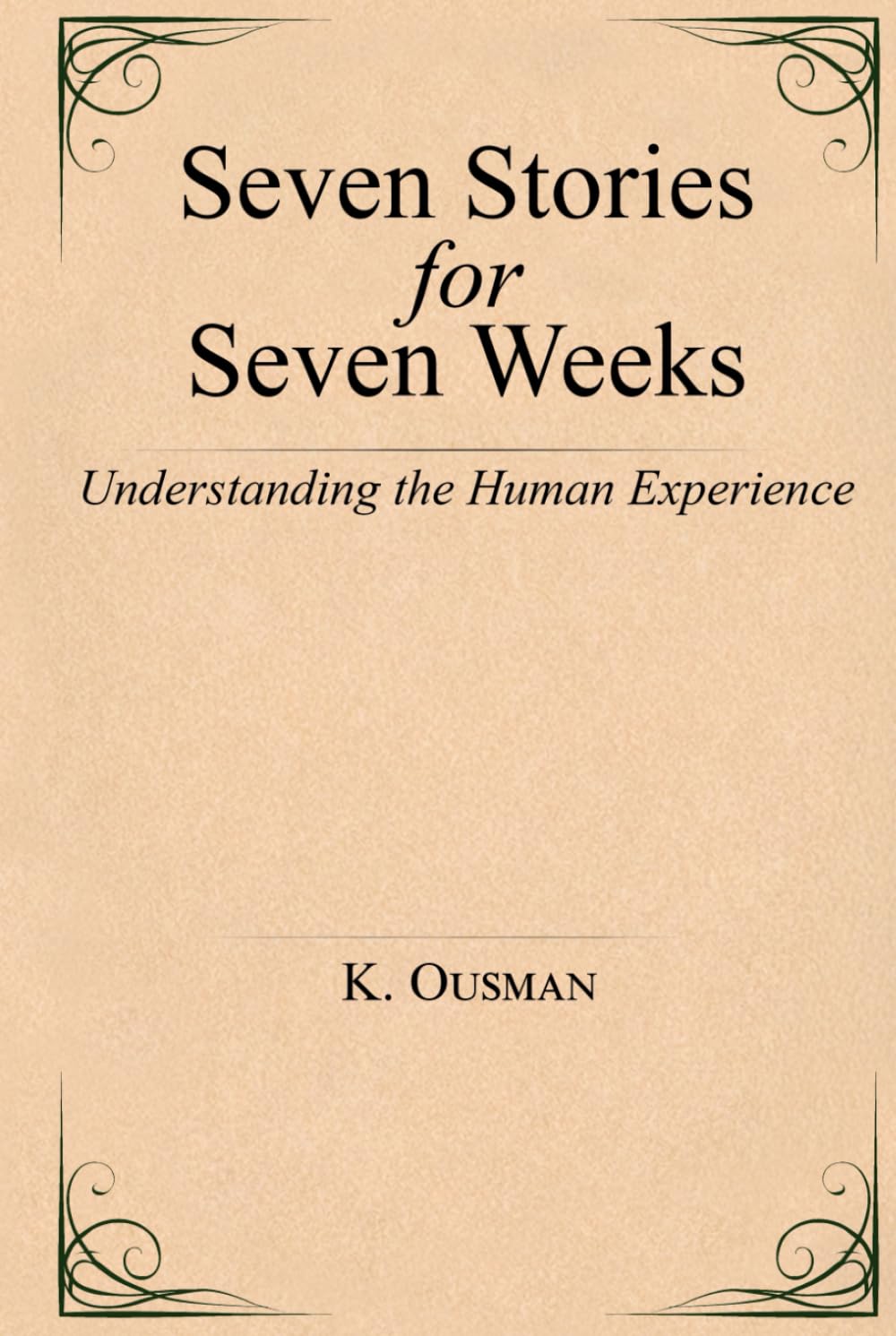Seven Stories for Seven Weeks: Understanding the Human Experience