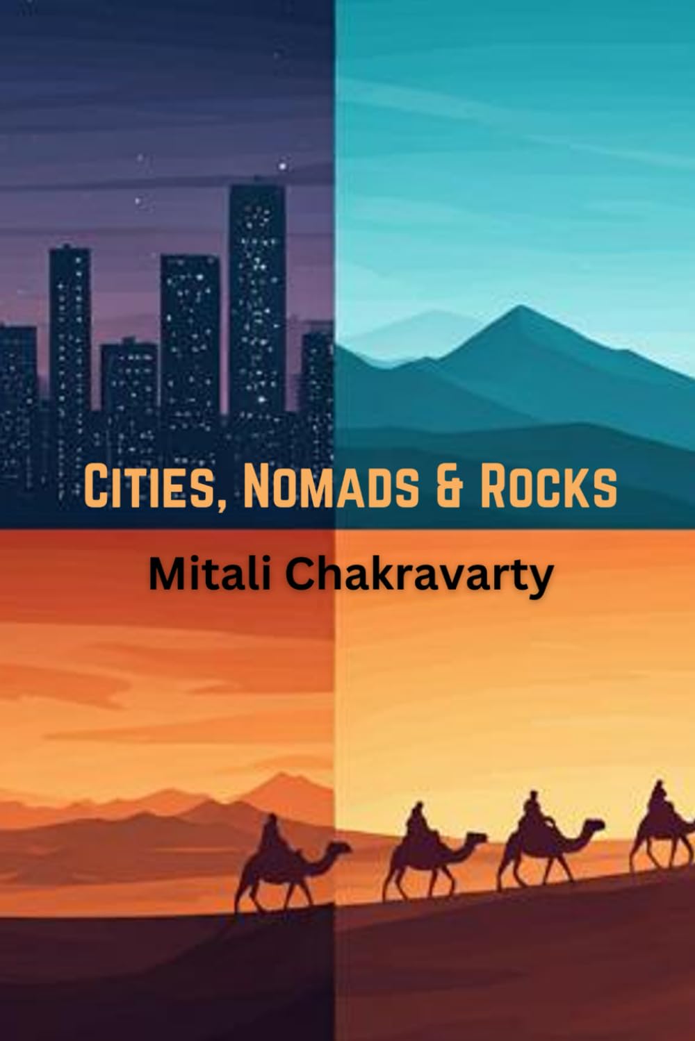Cities, Nomads and Rocks: seventy poems