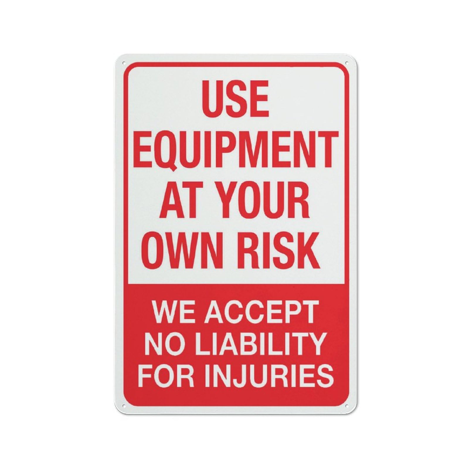 Signage Use Equipment At Your Own Risk Sign Outdoor Metal - 12"X8" Signs For Business, Workplace, Office, Home, Delivery Signs, Road Garden