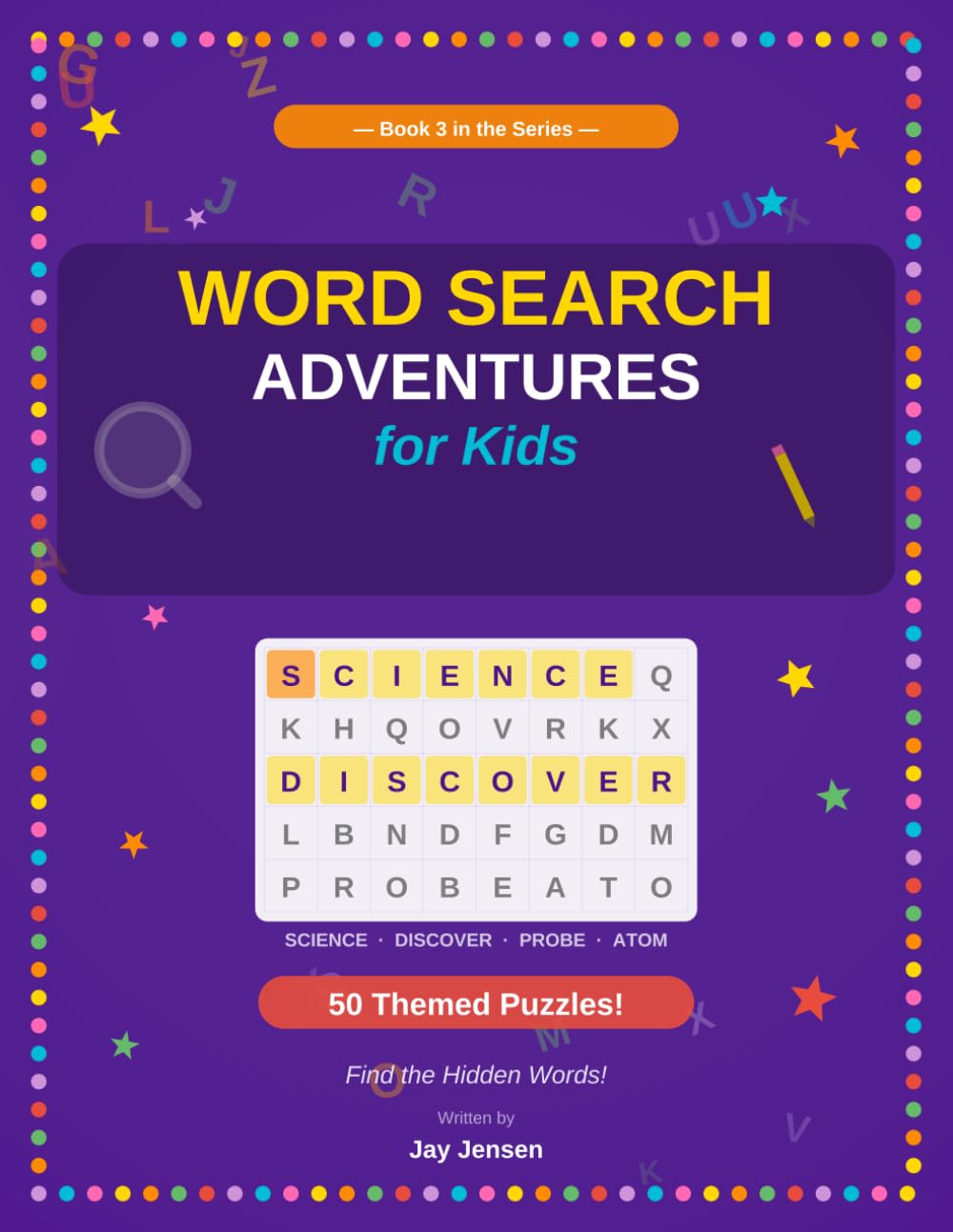 Word Search Adventures for Kids: Science & Discovery - 50 Themed Puzzles - Find the Hidden Words!