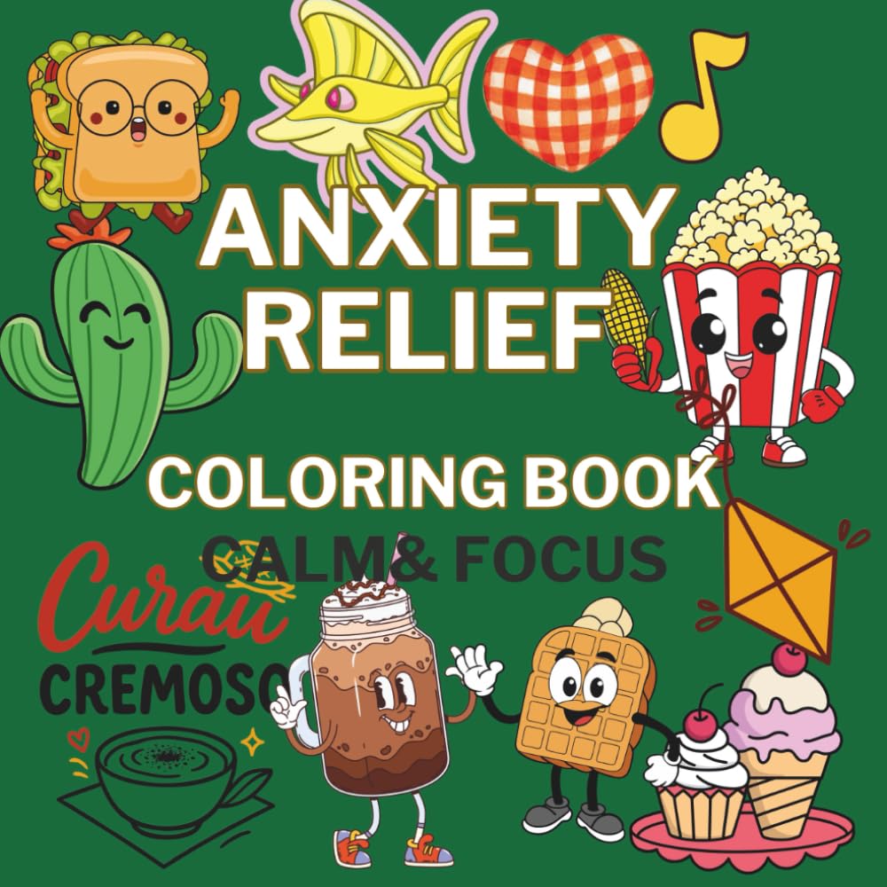 Anxiety Relief Coloring Book: Simple, Calming Designs to Relax the Mind and Reduce Stress