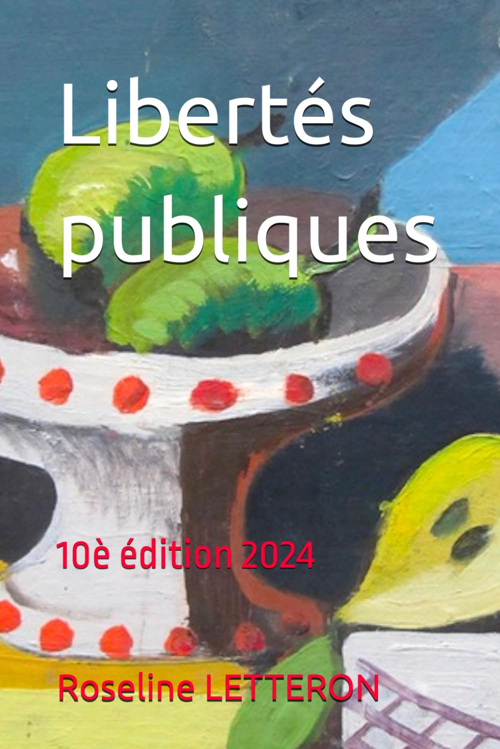 Libertés publiques: 10è édition 2024