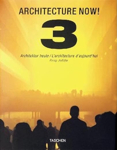 Architecture Now! 3 Jodidio, Philip Amazon.de Bücher