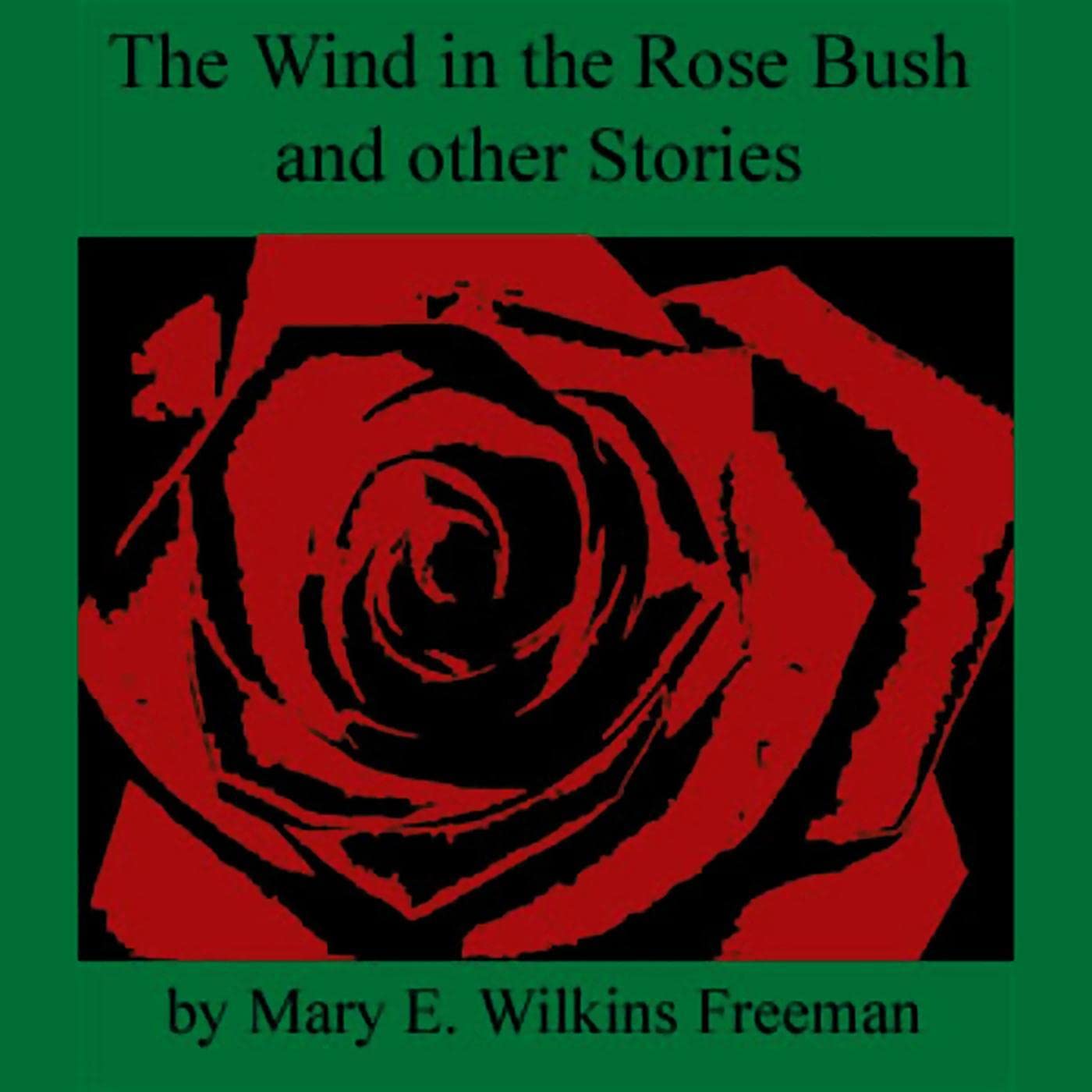 The Wind in the Rose Bush and Other Stories