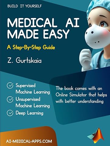 MEDICAL AI MADE EASY: A Step-By-Step Guide