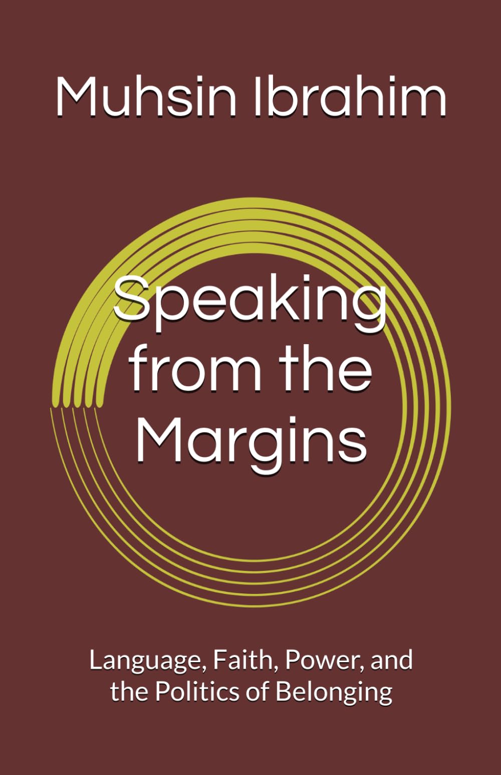 Speaking from the Margins: Language, Faith, Power, and the Politics of Belonging